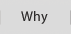 Why
